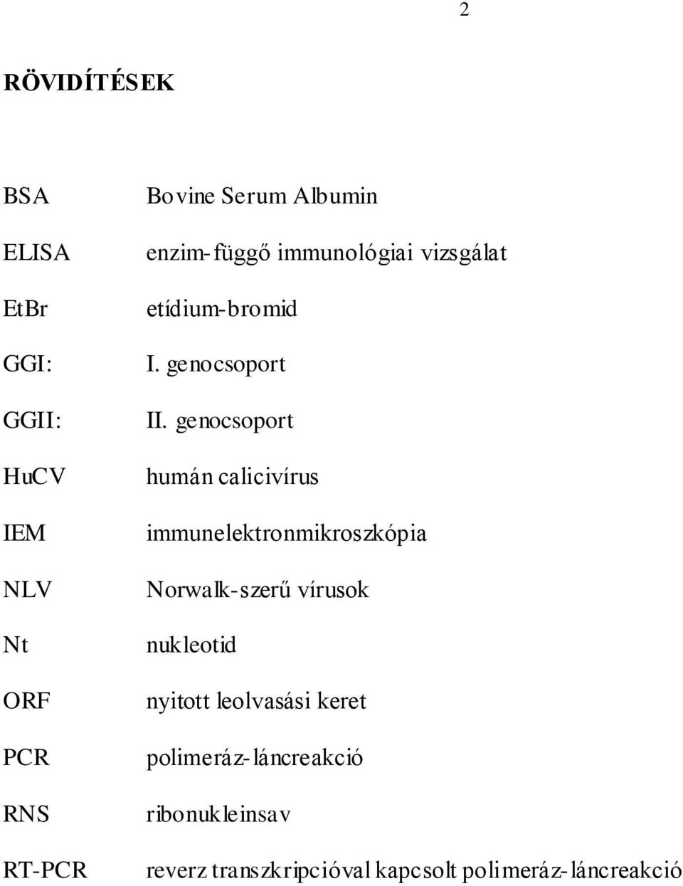 genocsoport humán calicivírus immunelektronmikroszkópia Norwalk-szerű vírusok nukleotid