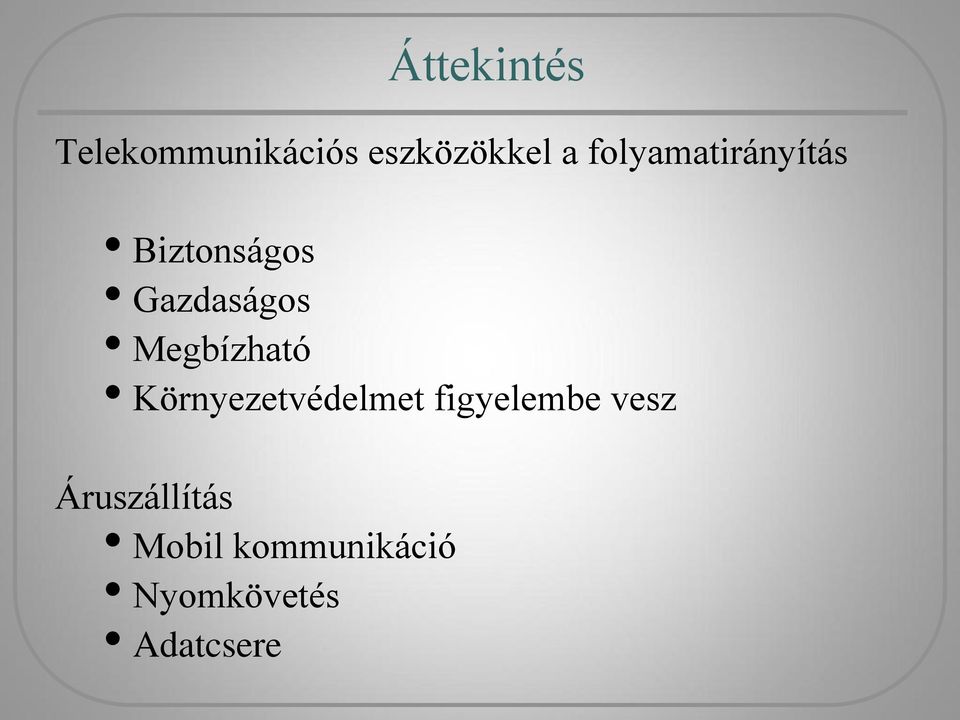 Megbízható Környezetvédelmet figyelembe vesz