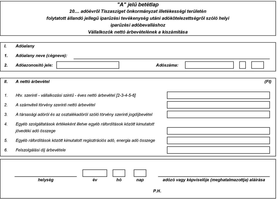 A társasági adóról és az osztalékadóról szóló törvény szerinti jogdíjbevétel 4.