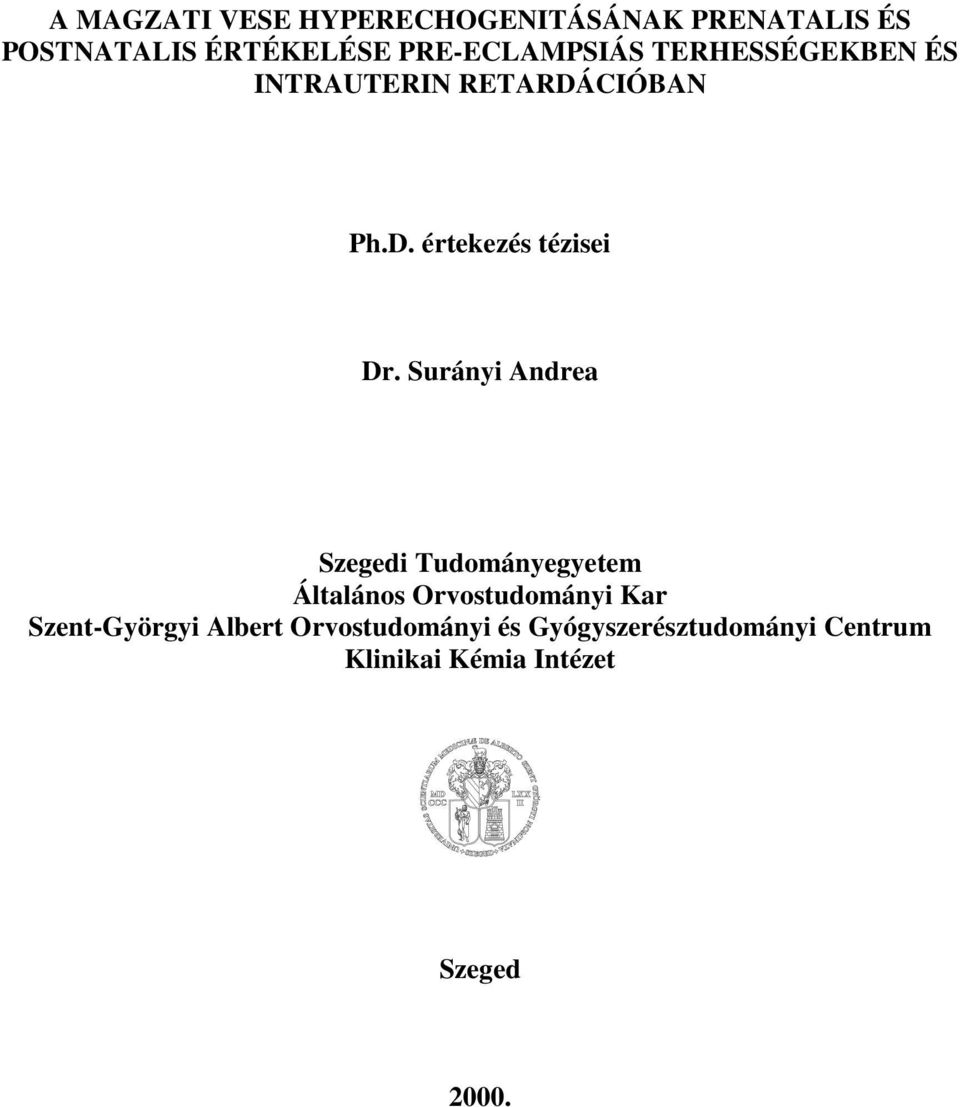 Surányi Andrea Szegedi Tudományegyetem Általános Orvostudományi Kar Szent-Györgyi