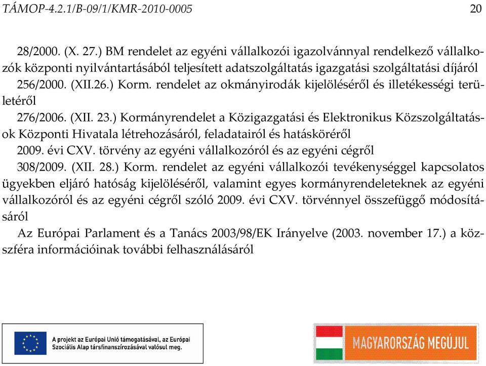 rendelet az okmányirodák kijelöléséről és illetékességi területéről 276/2006. (XII. 23.