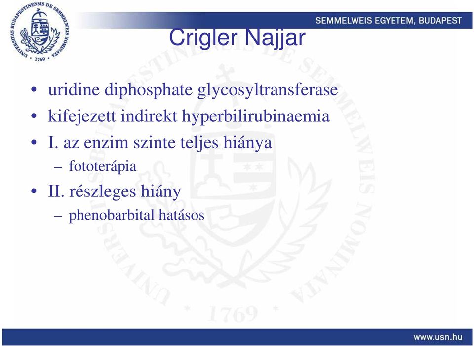 hyperbilirubinaemia I.