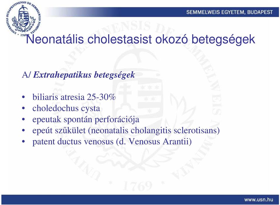 epeutak spontán perforációja epeút szőkület (neonatalis