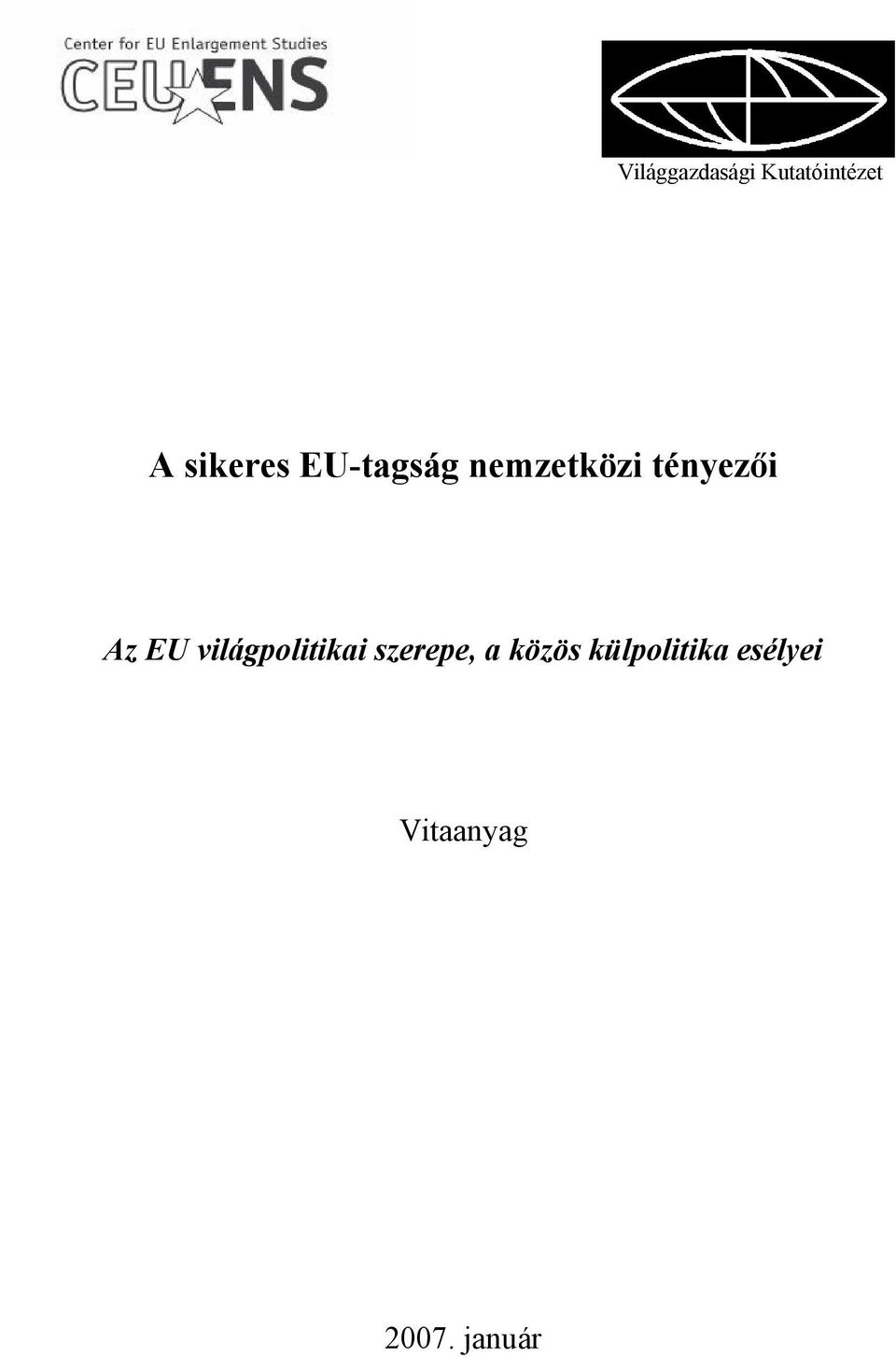 Az EU világpolitikai szerepe, a közös