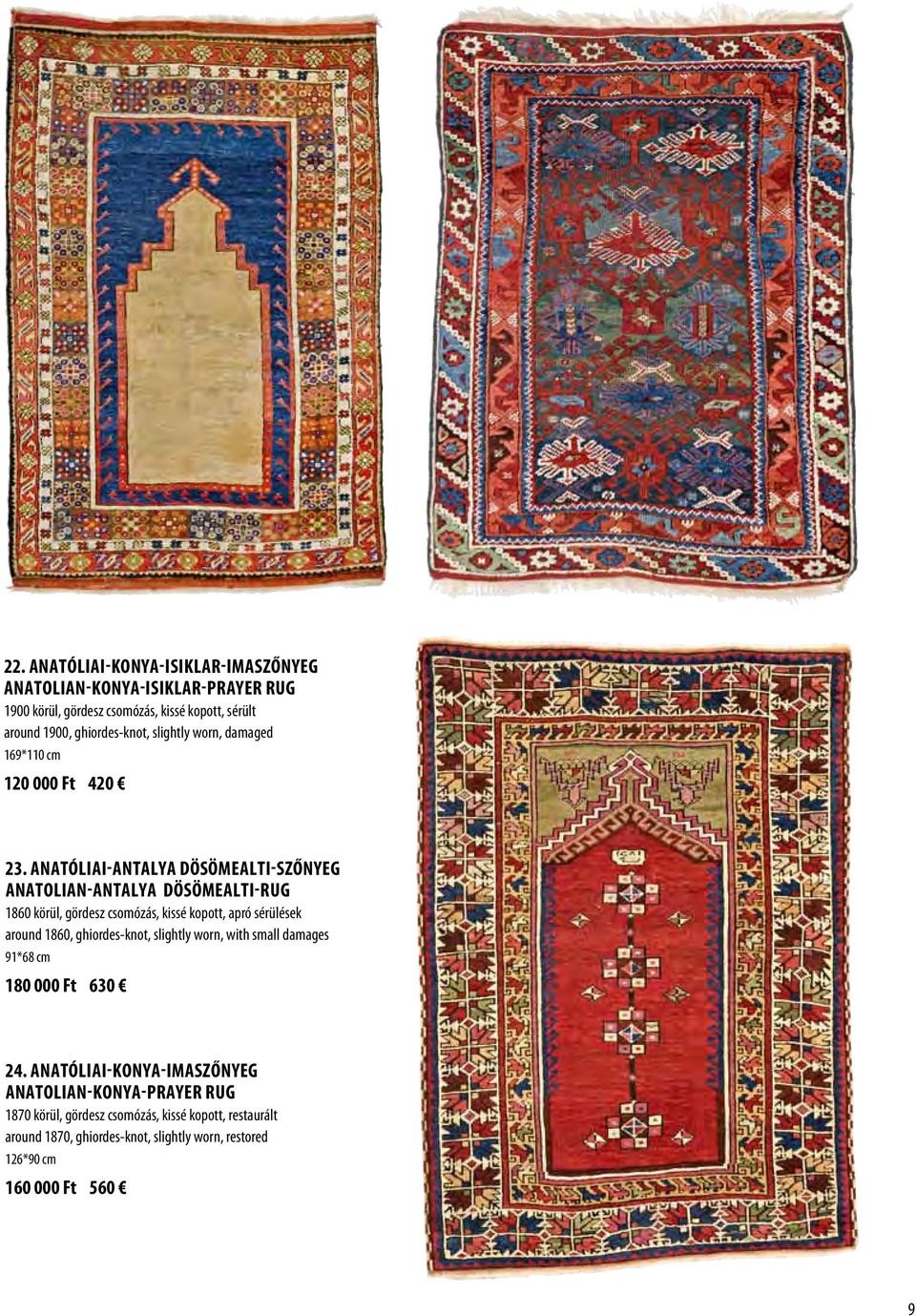 Anatóliai-Antalya Dösömealti-szőnyeg Anatolian-Antalya Dösömealti-rug 1860 körül, gördesz csomózás, kissé kopott, apró sérülések around 1860,