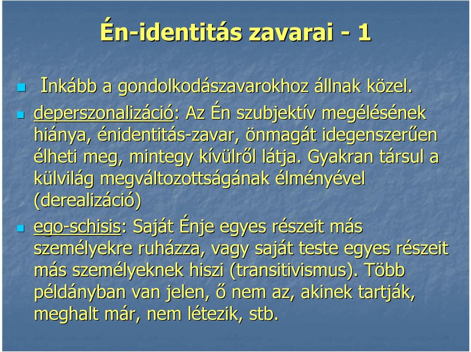 kívülről látja.