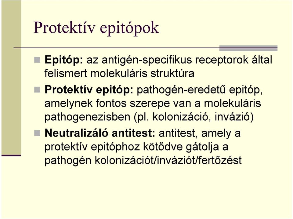 szerepe van a molekuláris pathogenezisben (pl.