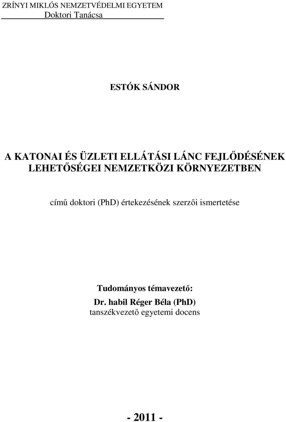 KÖRNYEZETBEN című doktori (PhD) értekezésének szerzői ismertetése