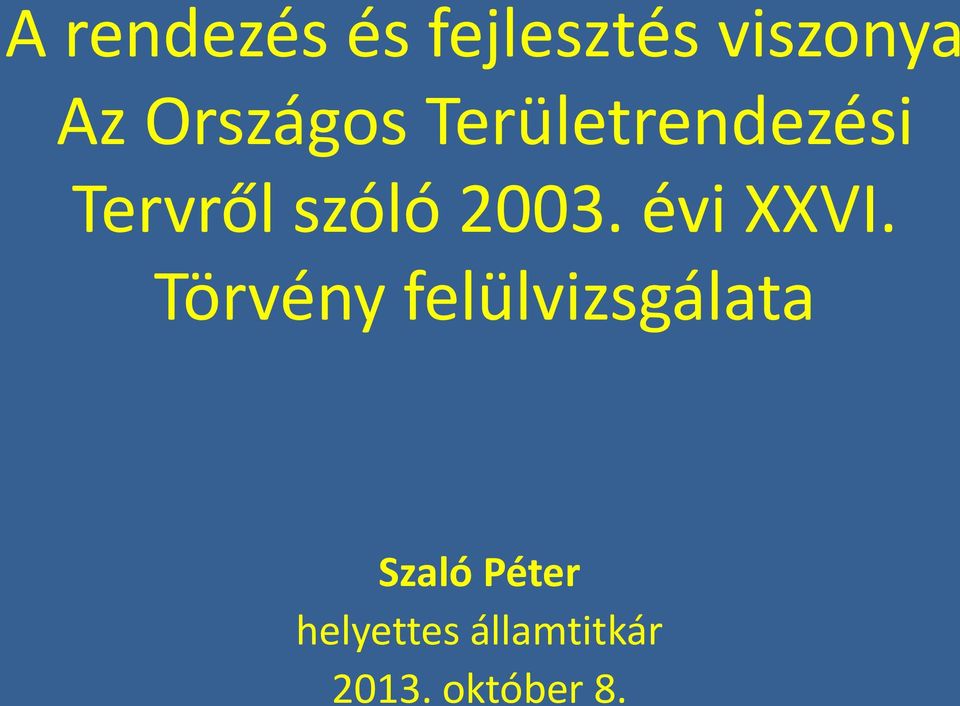 2003. évi XXVI.