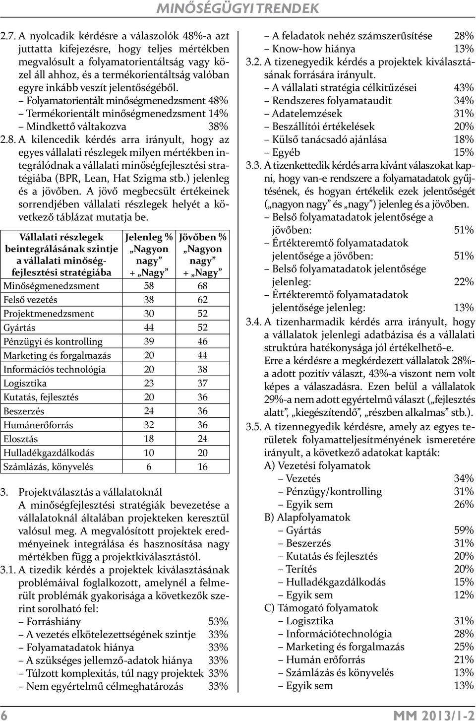 jelentőségéből. Folyamatorientált minőségmenedzsment 48%