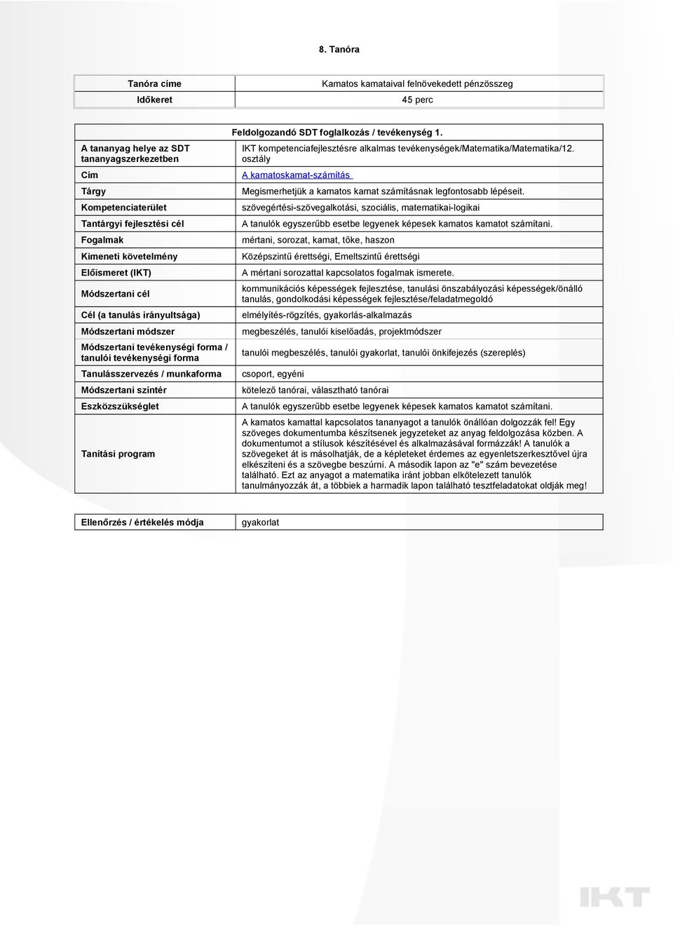 Tanítási program Feldolgozandó SDT foglalkozás / tevékenység 1. IKT kompetenciafejlesztésre alkalmas tevékenységek///12.