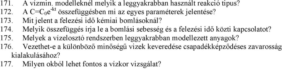 Melyik összefüggés írja le a bomlási sebesség és a felezési idő közti kapcsolatot? 175.