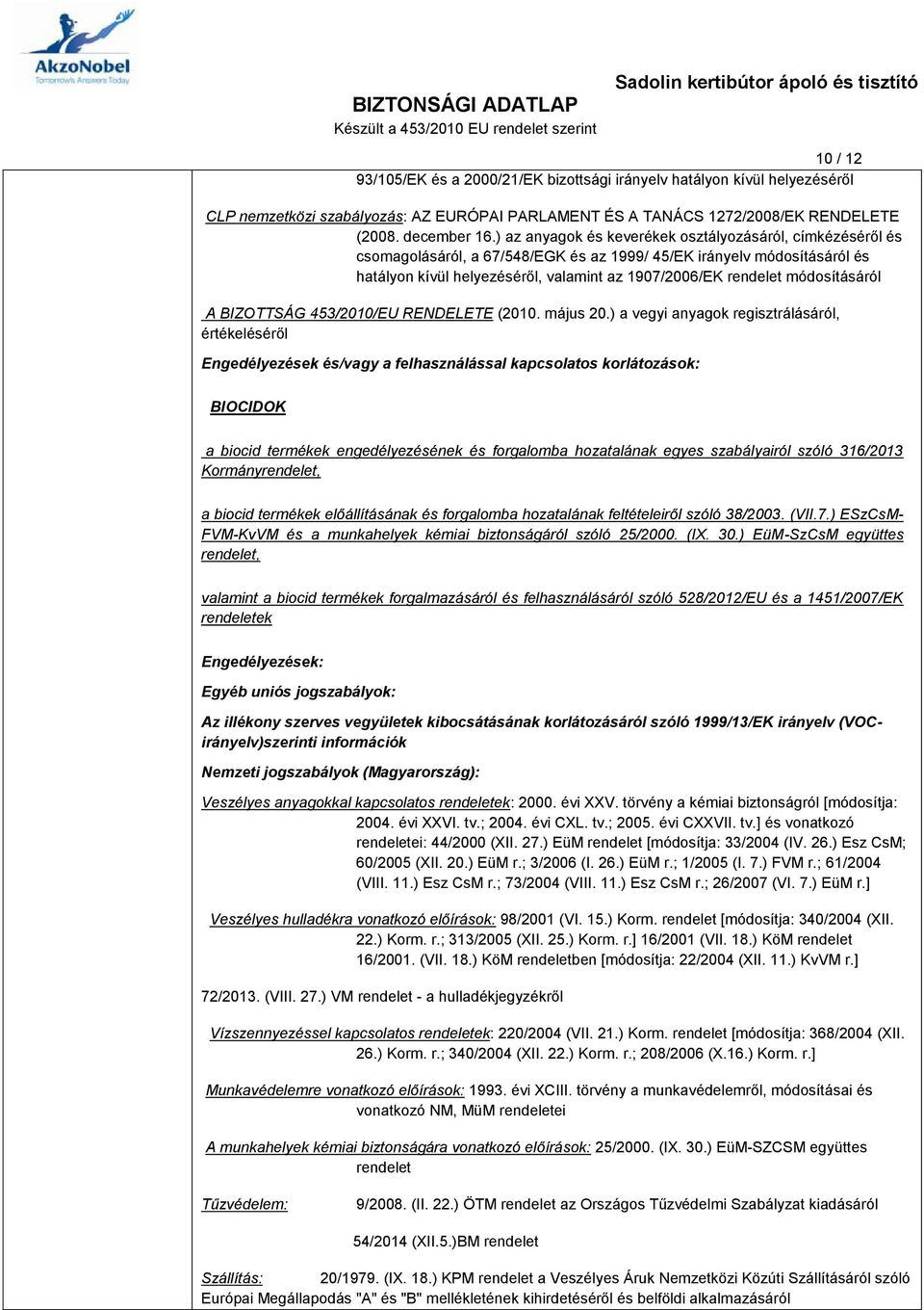 módosításáról A BIZOTTSÁG 453/2010/EU RENDELETE (2010. május 20.