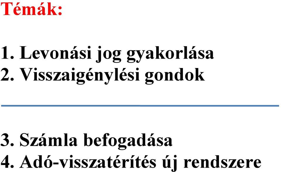 Visszaigénylési gondok 3.