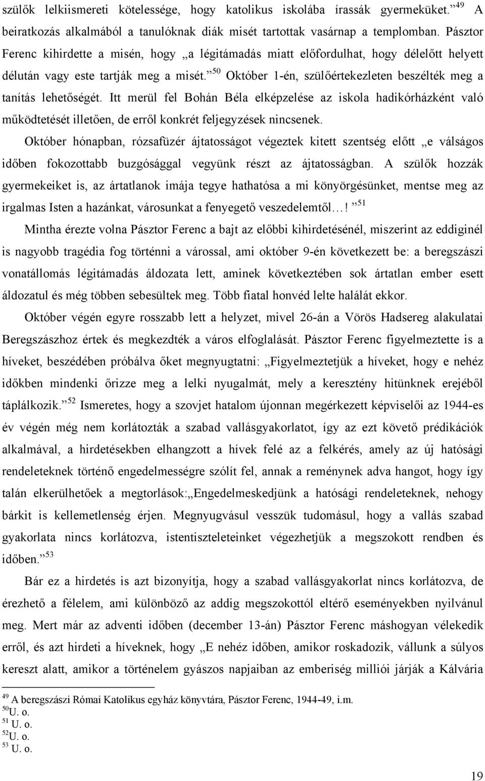 50 Október 1-én, szülőértekezleten beszélték meg a tanítás lehetőségét.