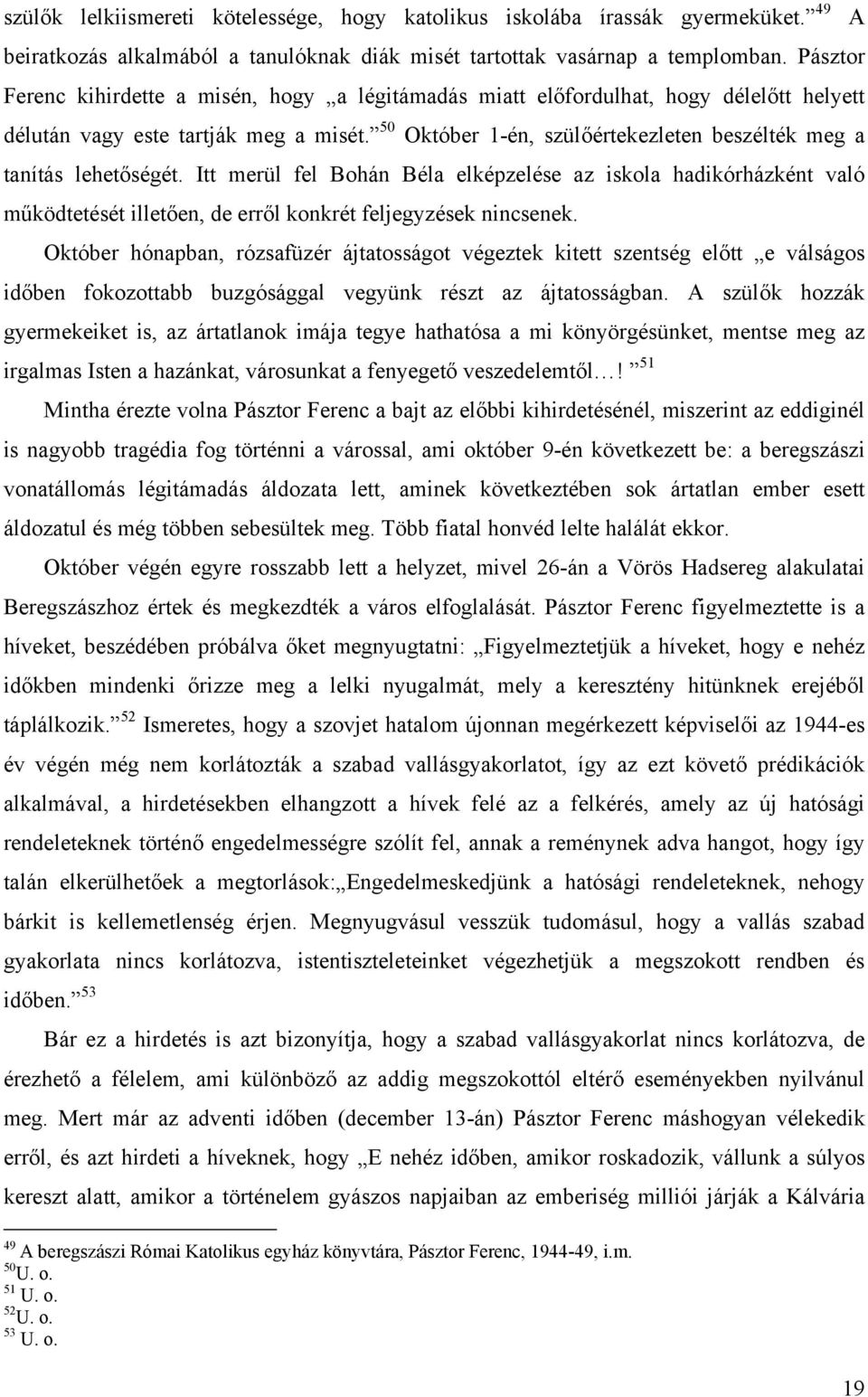 50 Október 1-én, szülőértekezleten beszélték meg a tanítás lehetőségét.