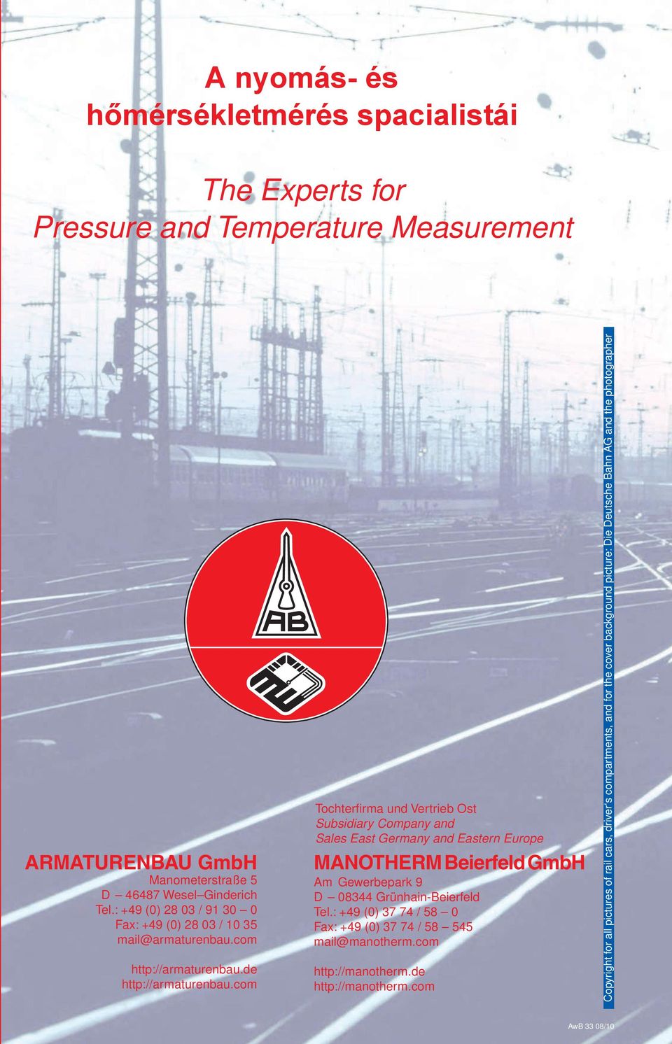 com Tochterfi rma und Vertrieb Ost Subsidiary Company and Sales East Germany and Eastern Europe MANOTHERM Beierfeld GmbH Am Gewerbepark 9 D 08344 Grünhain-Beierfeld Tel.