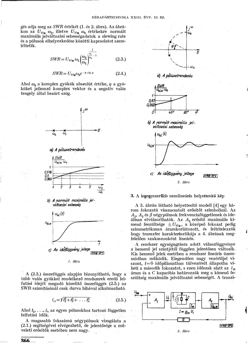 i / SWfí=U k Í M w (2.3.) \ \ ^ -Cüg SWR=U kím üj 0 e-r< tg?> (2.4.