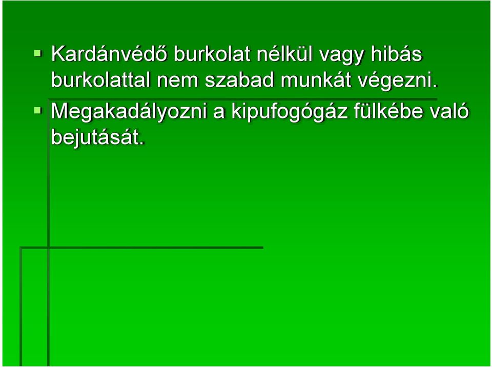 munkát végezni.