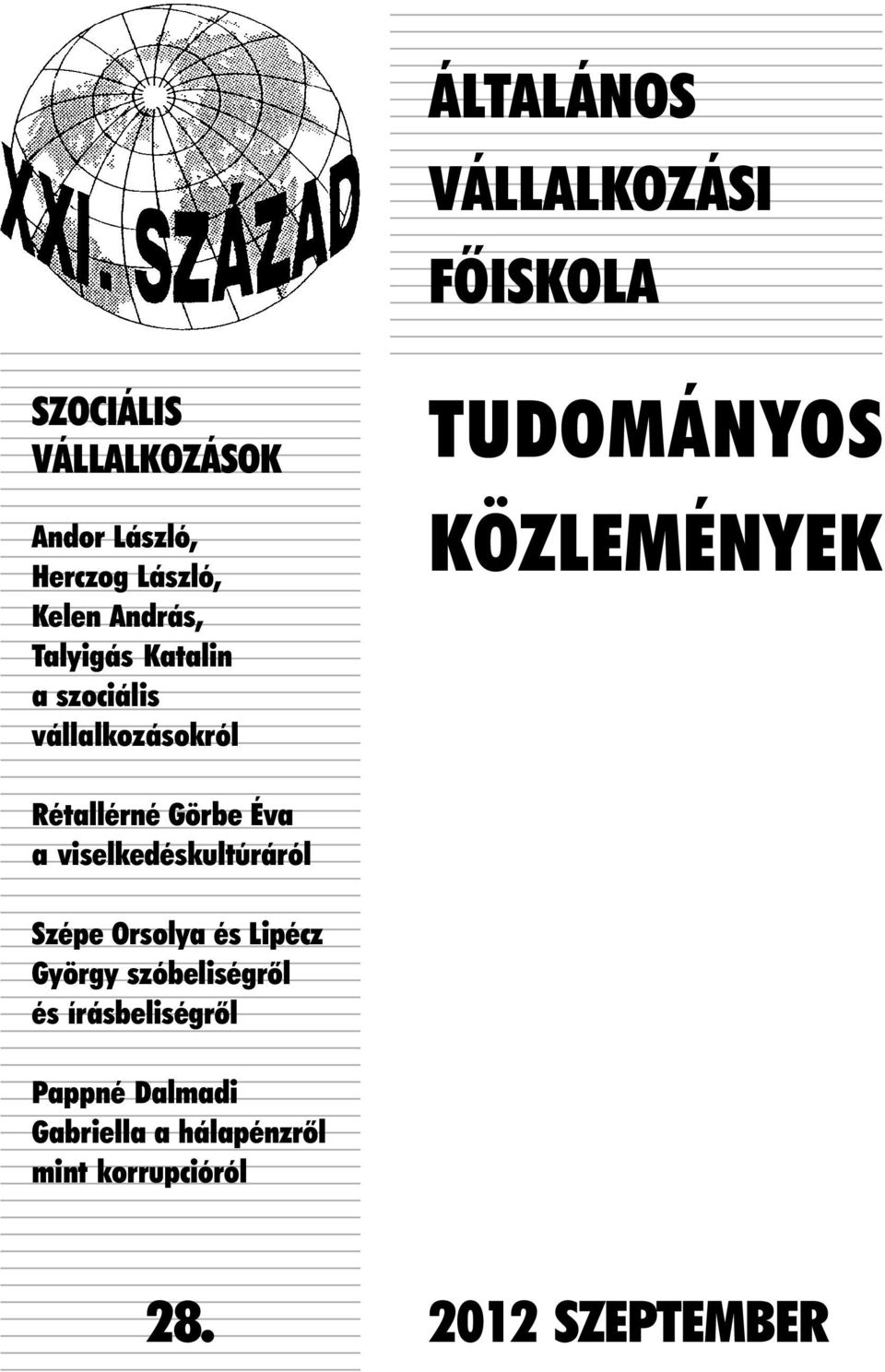 123456789012345678901234567890 123456789012345678901234567890 VÁLLALKOZÁSI  FÕISKOLA 123456789012345678901234567890 12345678901234567890123123456789012345678901234567890 12345678901234567890123