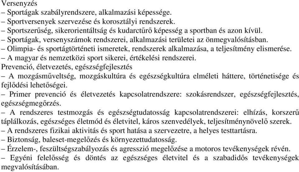 A magyar és nemzetközi sport sikerei, értékelési rendszerei.