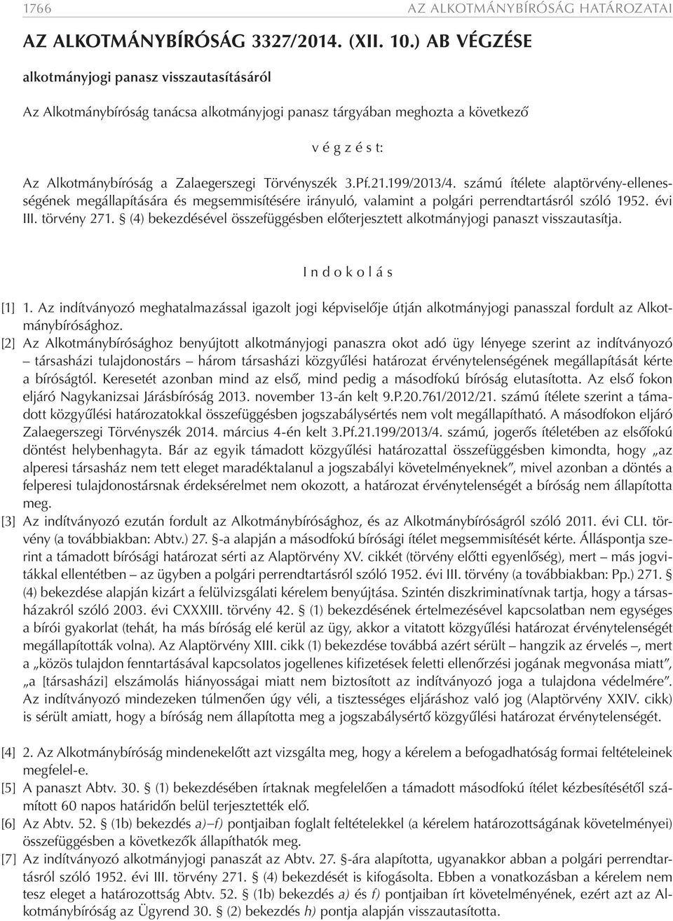 Pf.21.199/2013/4. számú ítélete alaptörvény-ellenességének megállapítására és megsemmisítésére irányuló, valamint a polgári perrendtartásról szóló 1952. évi III. törvény 271.