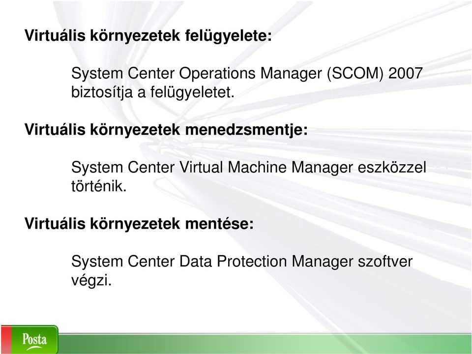 Virtuális környezetek menedzsmentje: System Center Virtual Machine