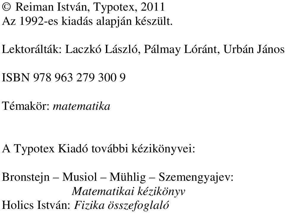 300 9 Témakör: matematika A Typotex Kiadó további kézikönyvei: Bronstejn