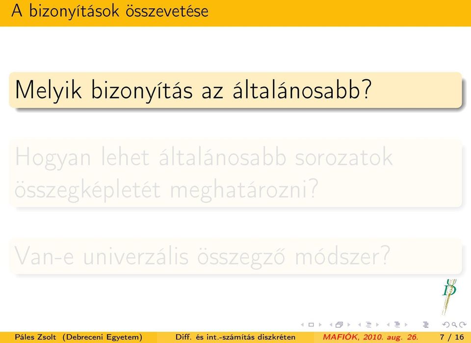 Van-e univerzális összegző módszer?