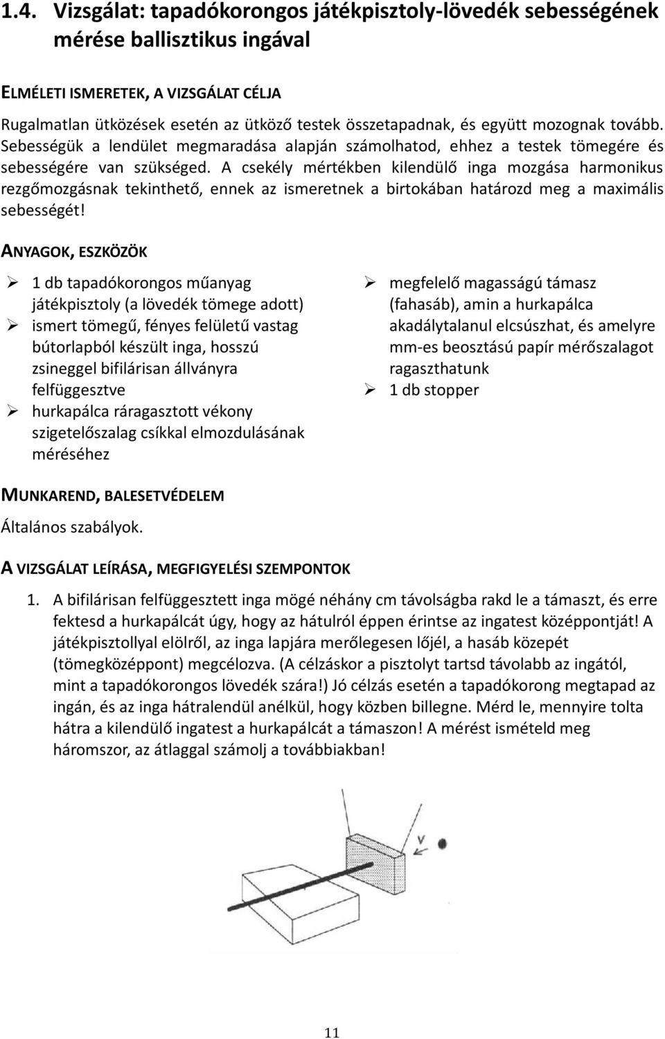 A csekély mértékben kilendülő inga mozgása harmonikus rezgőmozgásnak tekinthető, ennek az ismeretnek a birtokában határozd meg a maximális sebességét!