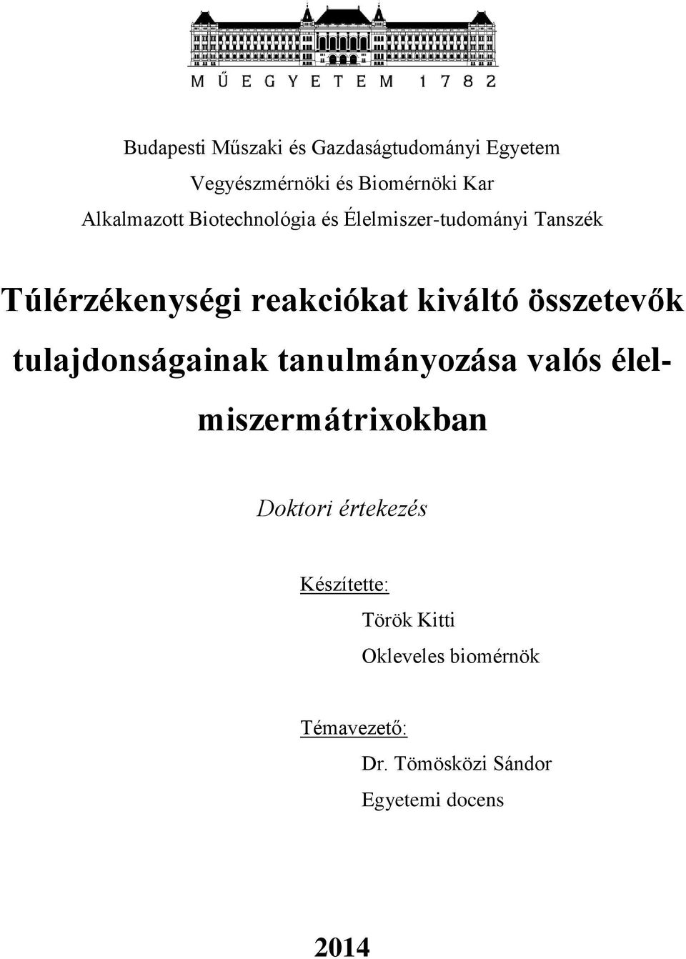 kiváltó összetevők tulajdonságainak tanulmányozása valós élelmiszermátrixokban Doktori