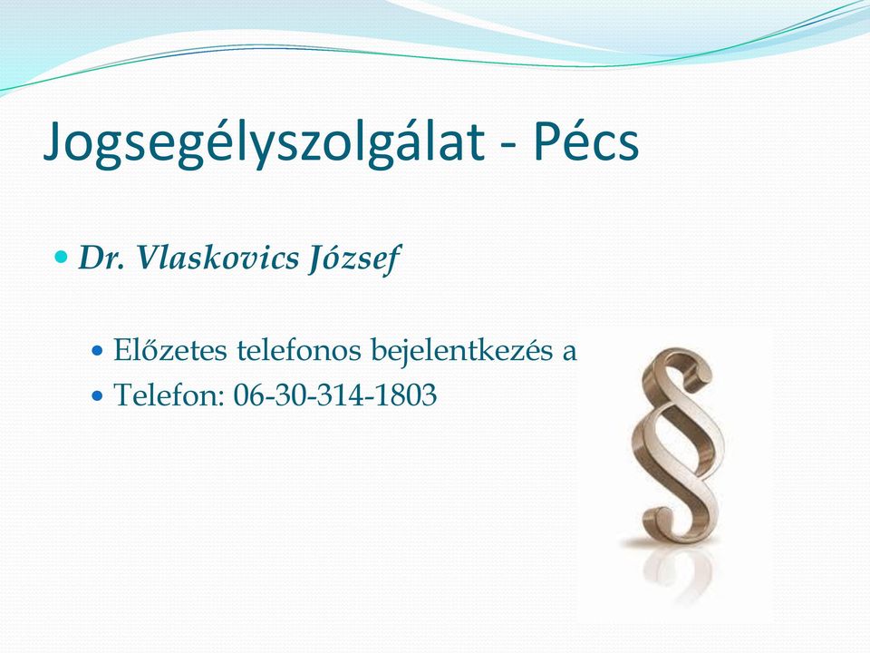 Előzetes telefonos