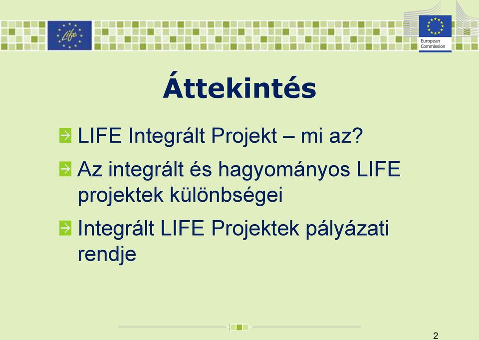 Az integrált és hagyományos LIFE