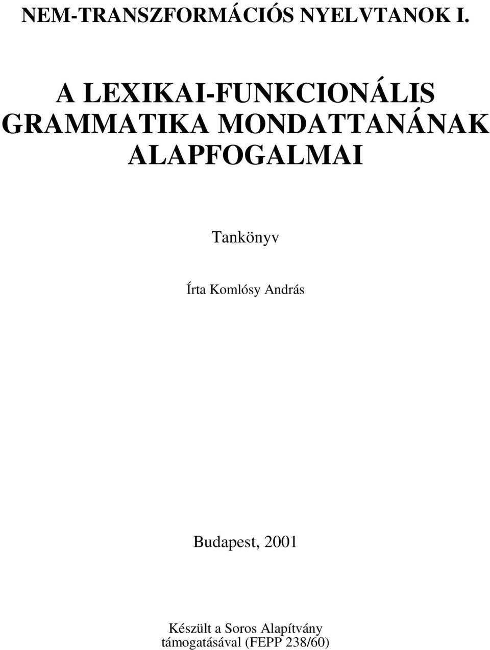 ALAPFOGALMAI Tankönyv Írta Komlósy András