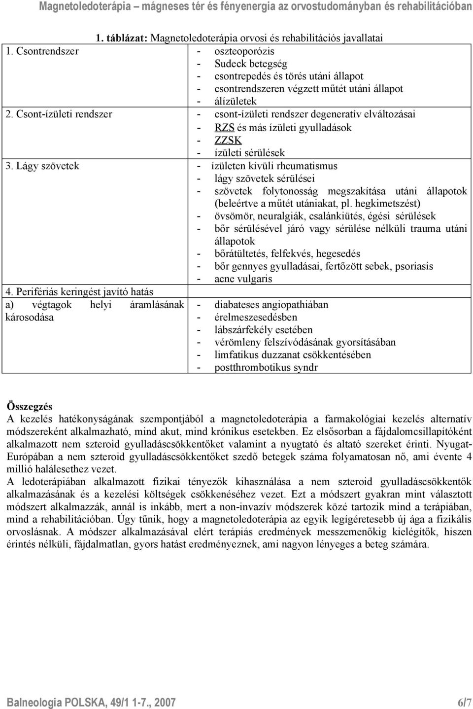 Csont-ízületi rendszer - csont-ízületi rendszer degeneratív elváltozásai - RZS és más ízületi gyulladások - ZZSK - ízületi sérülések 3.