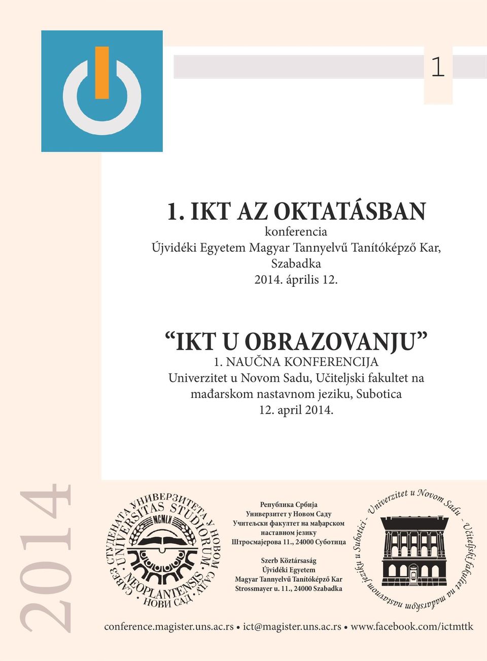 2014 Република Србија Универзитет у Новом Саду Учитељски факултет на мађарском наставном језику Штросмајерова 11.