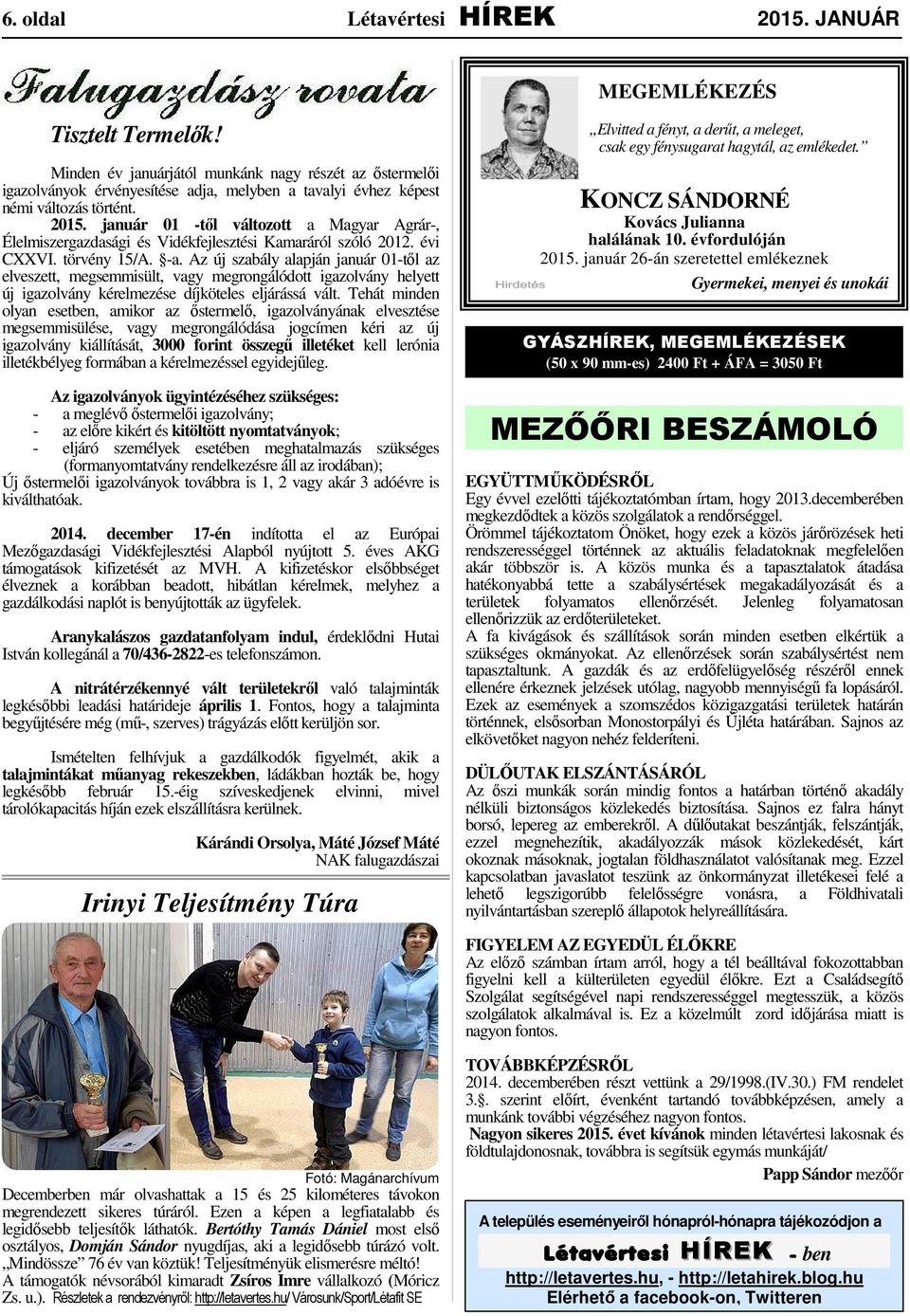 január 01 -től változott a Magyar Agrár-, Élelmiszergazdasági és Vidékfejlesztési Kamaráról szóló 2012. évi CXXVI. törvény 15/A. -a.