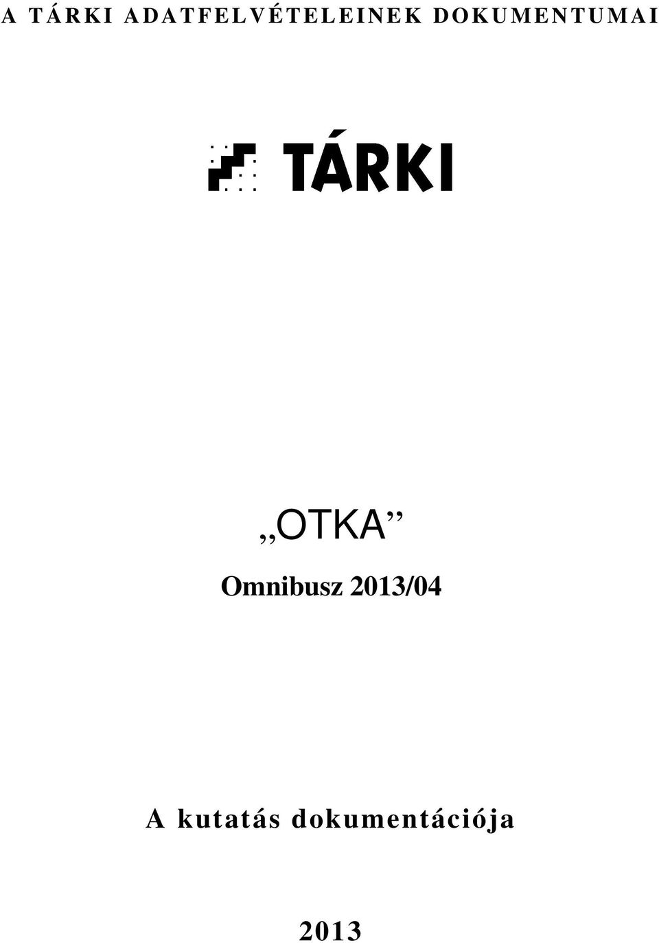 T U M A I OTKA Omnibusz