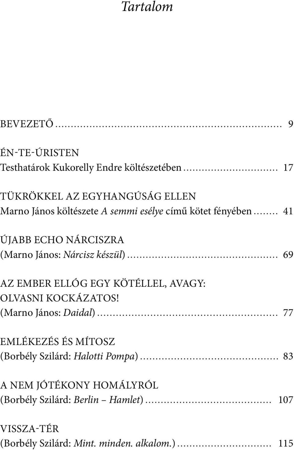 ELLÓG EGY KÖTÉLLEL, AVAGY: OLVASNI KOCKÁZATOS!