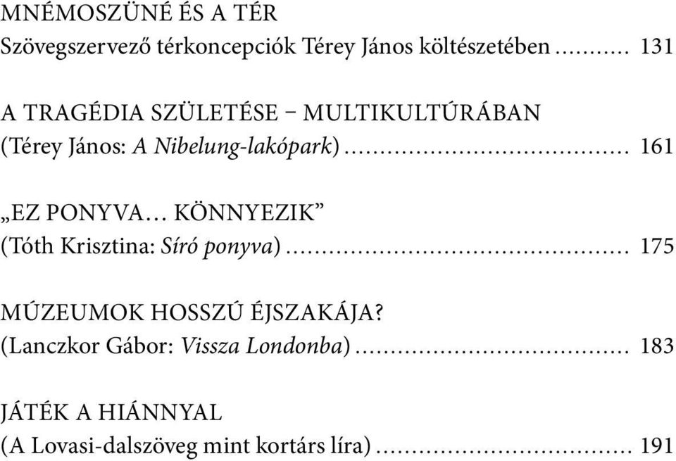 KÖNNYEZIK (Tóth Krisztina: Síró ponyva) 175 MÚZEUMOK HOSSZÚ ÉJSZAKÁJA?