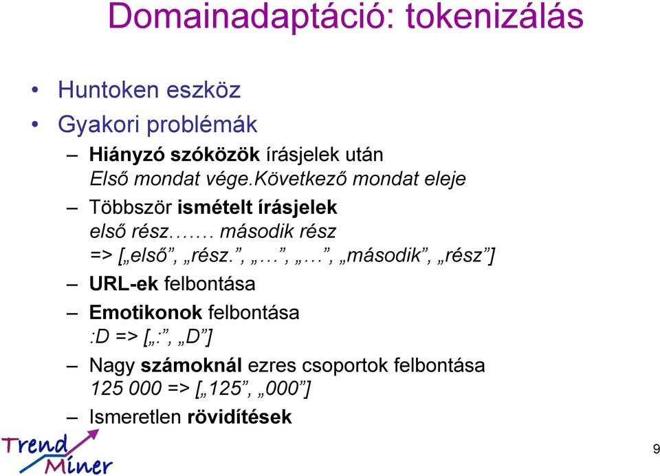 második rész => [ első, rész.