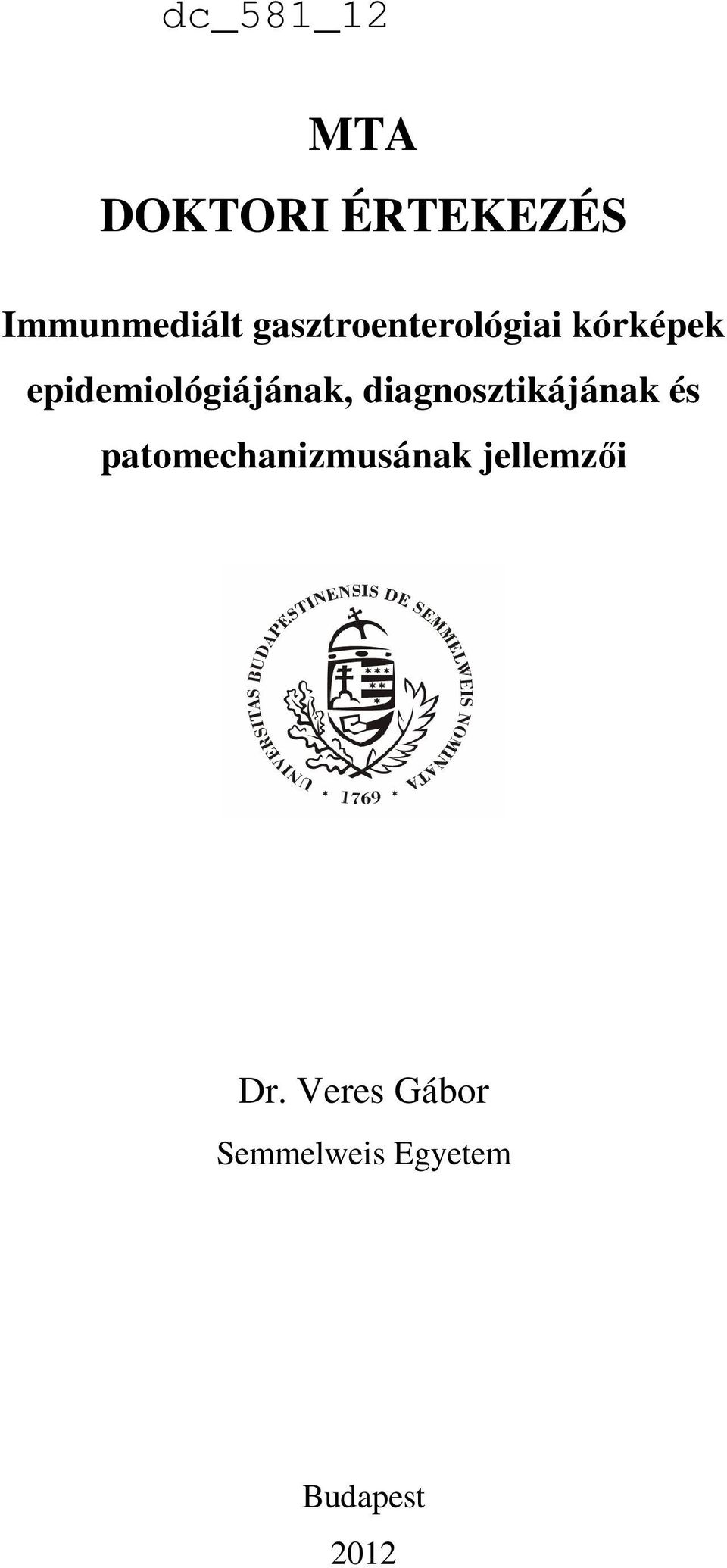 epidemiológiájának, diagnosztikájának és