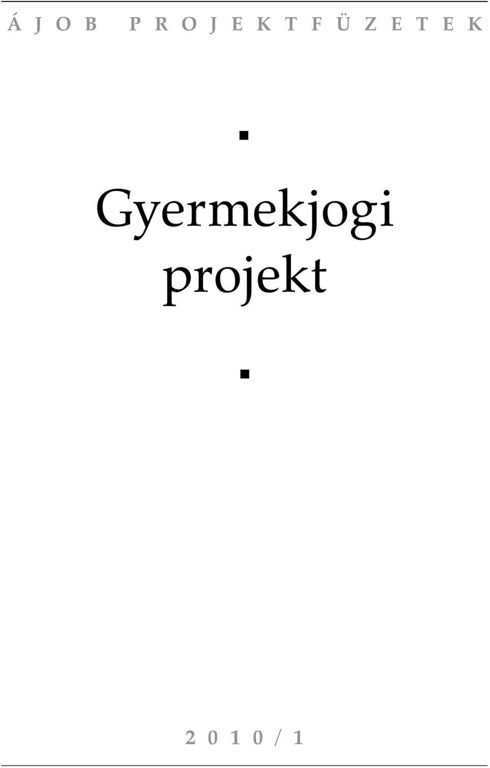 E K Gyermekjogi