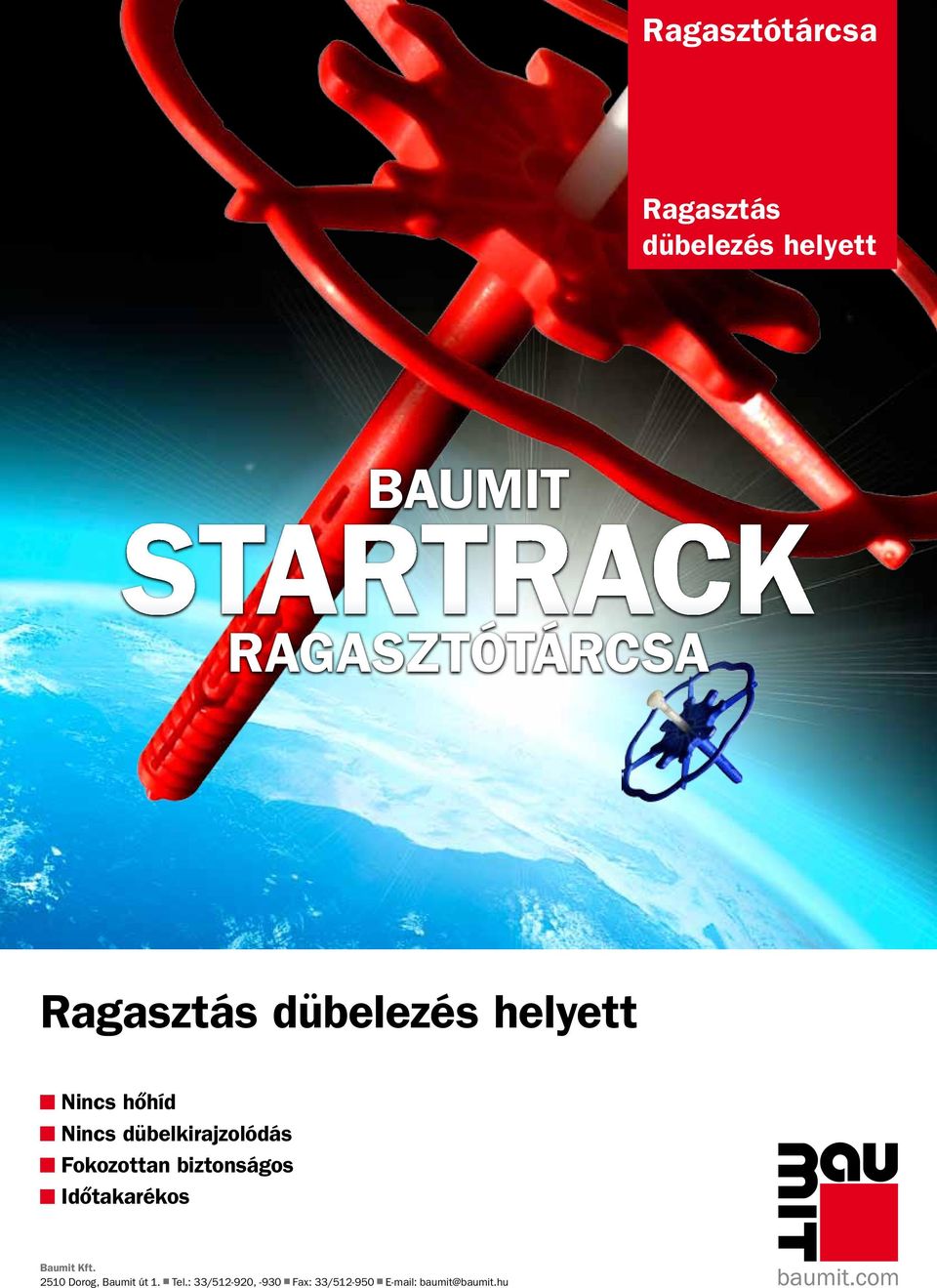 dübelkirajzolódás Fokozottan biztonságos Idôtakarékos Baumit Kft.