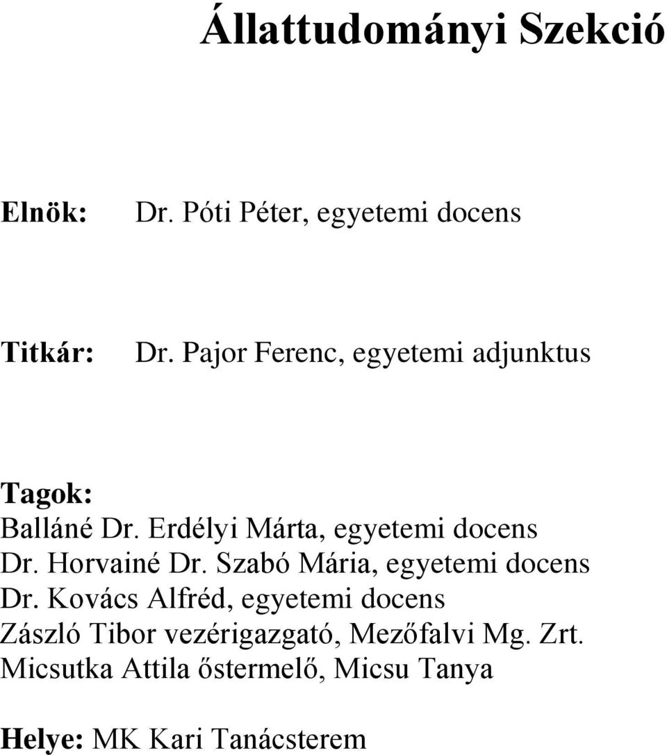 Horvainé Dr. Szabó Mária, egyetemi docens Dr.