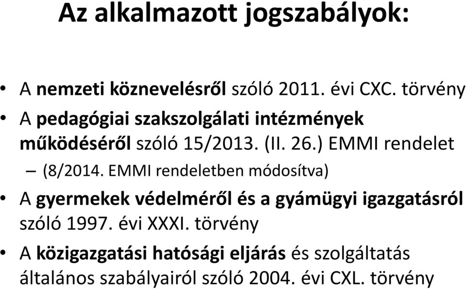 ) EMMI rendelet (8/2014.