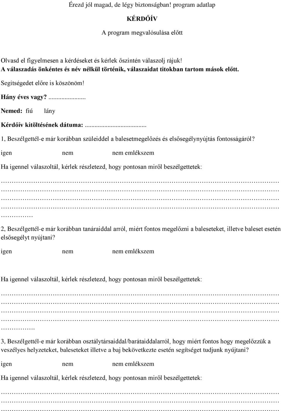 .. 1, Beszélgettél-e már korábban szüleiddel a balesetmegelőzés és elsősegélynyújtás fontosságáról?