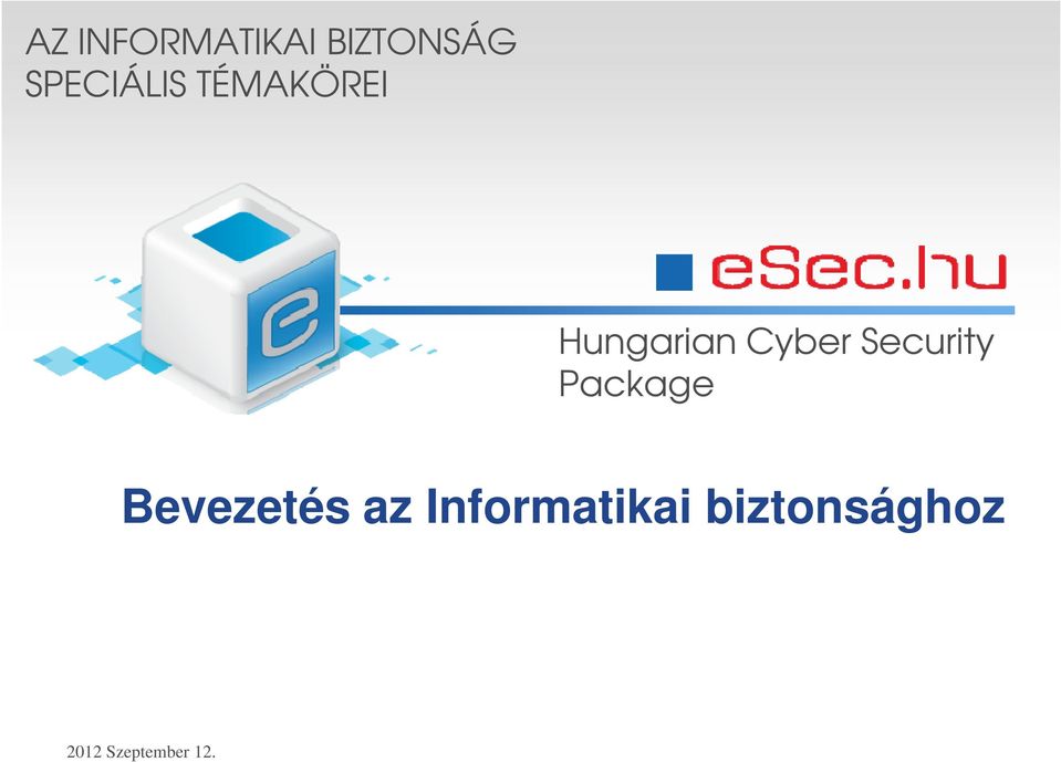 Cyber Security Package Bevezetés