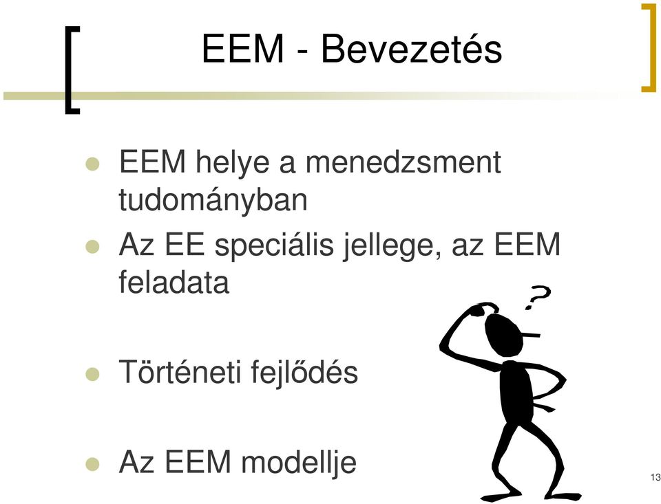 speciális jellege, az EEM