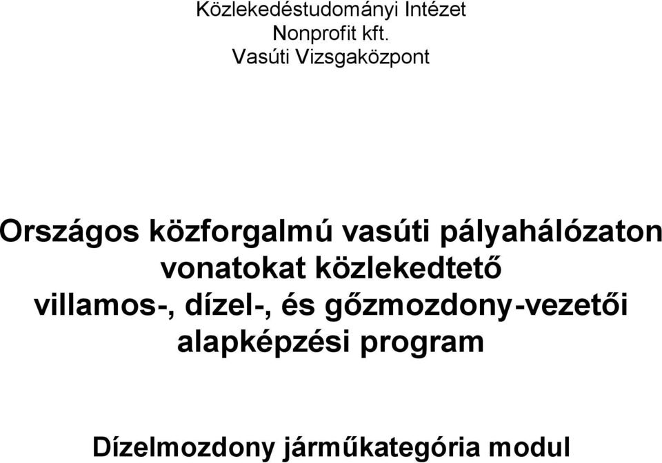 pályahálózaton vonatokat közlekedtető villamos-,